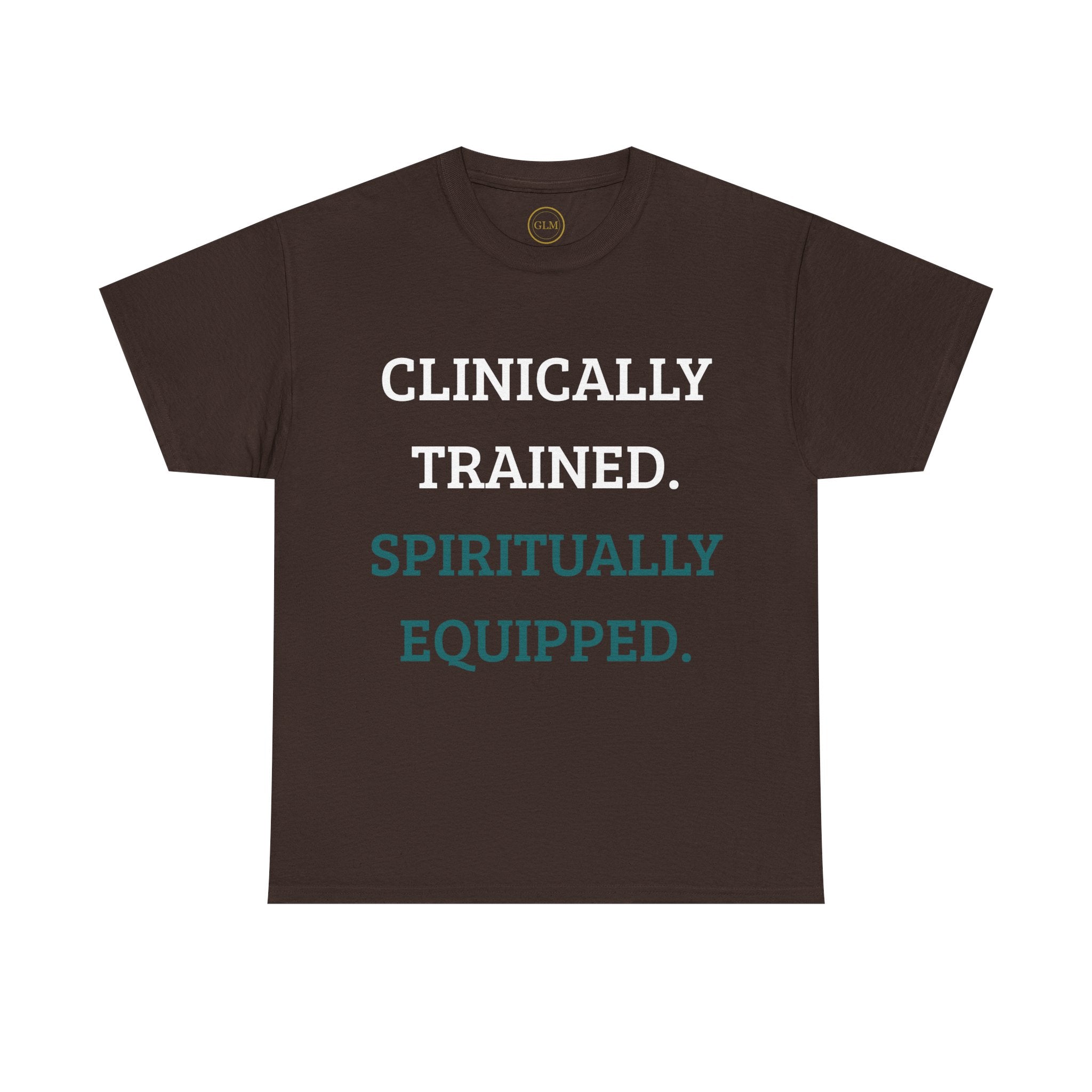Clinically Trained Spiritually Equipped Nursing Tee